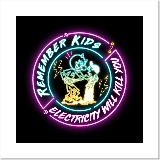 NEON LAMP REMEMBER KIDS ELECTRICITY Wall Art by loveislive8